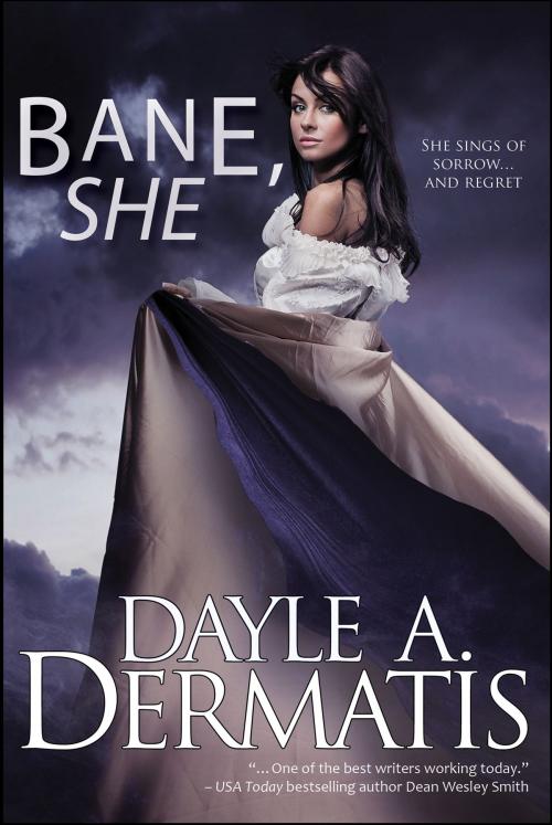 Cover of the book Bane, She by Dayle A. Dermatis, Soul's Road Press
