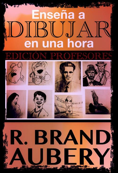 Cover of the book Enseña a dibujar en una hora by R. Brand Aubery, PROMeBOOK
