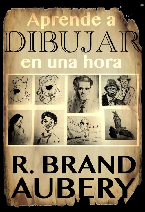 Cover of the book Aprende a dibujar en una hora by R. Brand Aubery, PROMeBOOK