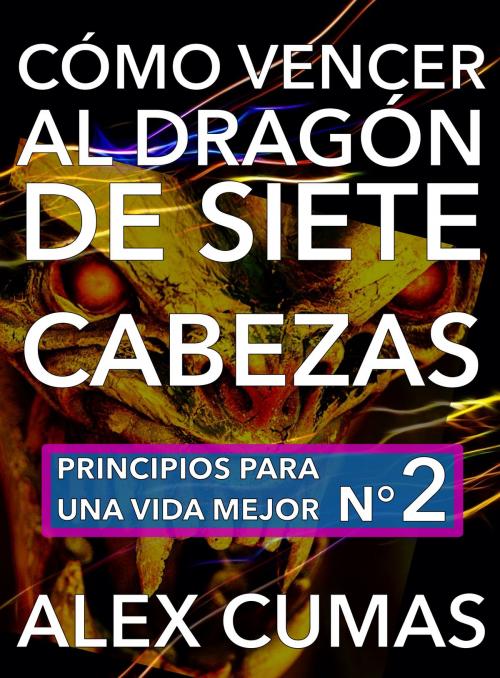 Cover of the book Cómo vencer al dragón de Siete Cabezas by Alex Cumas, Nuevos Autores