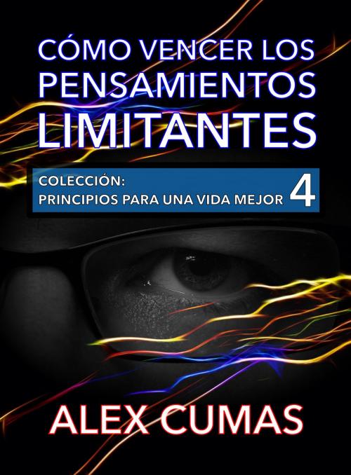 Cover of the book Cómo vencer los pensamientos limitantes by Alex Cumas, Nuevos Autores