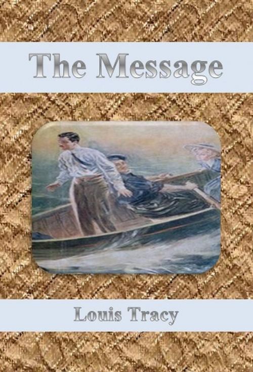 Cover of the book The Message by Louis Tracy, cbook6556