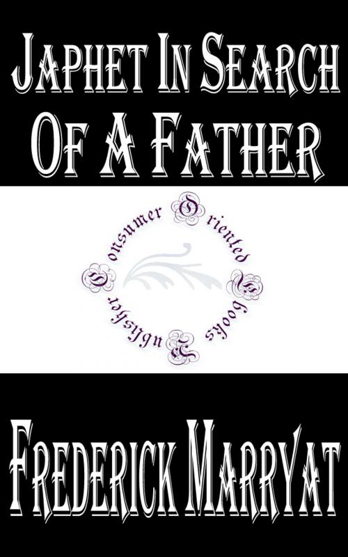 Cover of the book Japhet in Search of a Father by Frederick Marryat, Consumer Oriented Ebooks Publisher