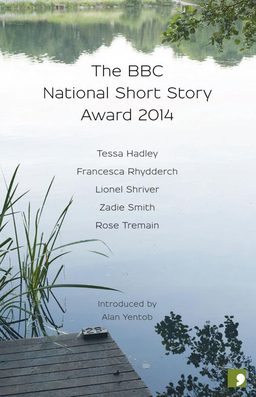 Cover of the book The BBC National Short Story Award 2014 by Lionel Shriver, Zadie Smith, Rose Tremain, Comma Press