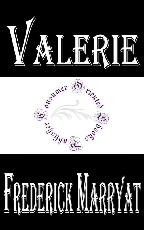 Cover of the book Valerie by Frederick Marryat, Consumer Oriented Ebooks Publisher