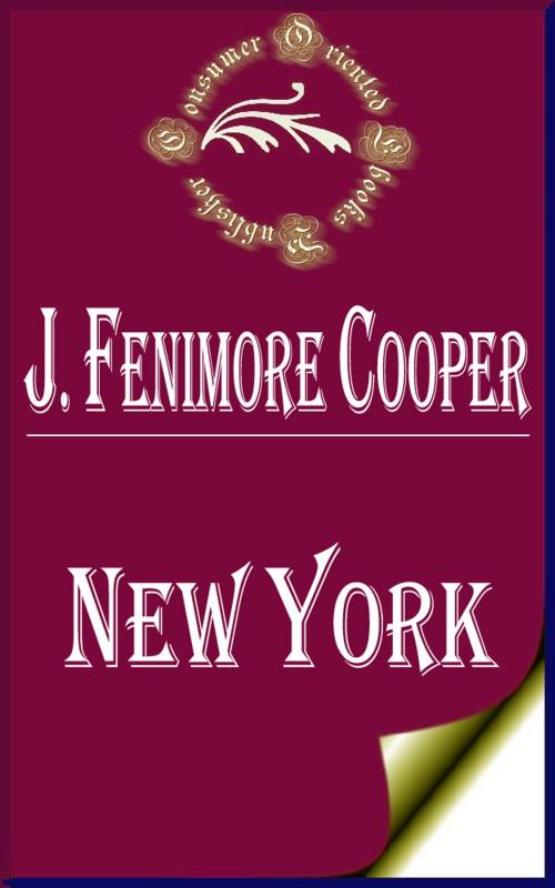 Cover of the book New York by James Fenimore Cooper, Consumer Oriented Ebooks Publisher