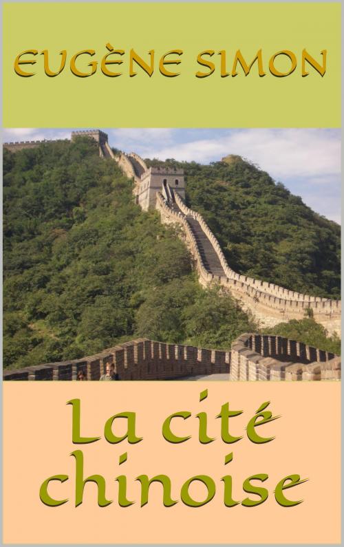 Cover of the book La cité chinoise by Eugène Simon, JCA
