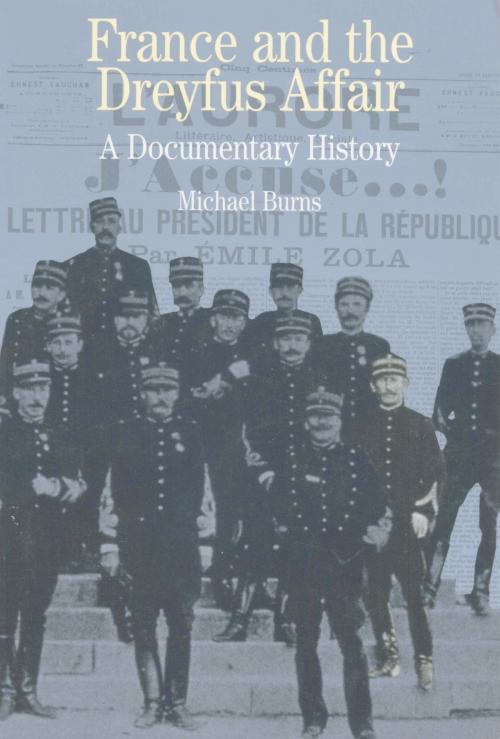 Cover of the book France and the Dreyfus Affair: A Documentary History by Michael Burns, Plunkett Lake Press