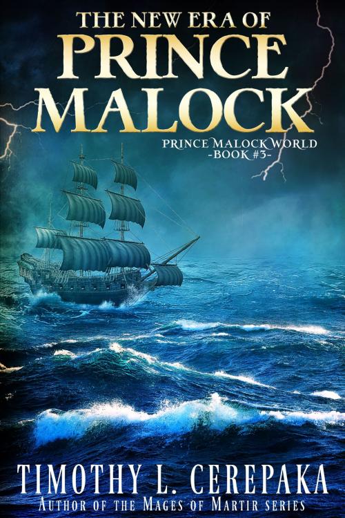 Cover of the book The New Era of Prince Malock by Timothy L. Cerepaka, Annulus Publishing