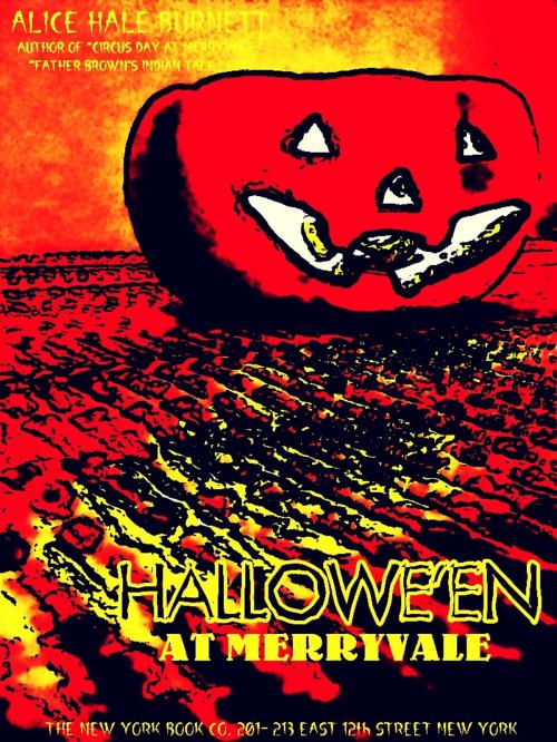 Cover of the book Hallowe'en at Merryvale by Alice Hale Burnett, Charles F. Lester, American Authors Publishing Co.
