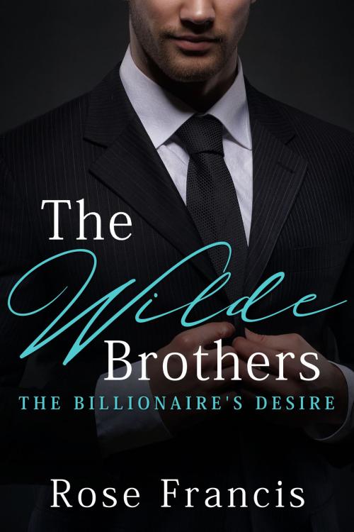 Cover of the book The Wilde Brothers by Rose Francis, Poison Arrow Publishing
