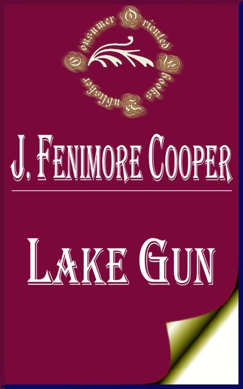 Cover of the book Lake Gun by James Fenimore Cooper, Consumer Oriented Ebooks Publisher