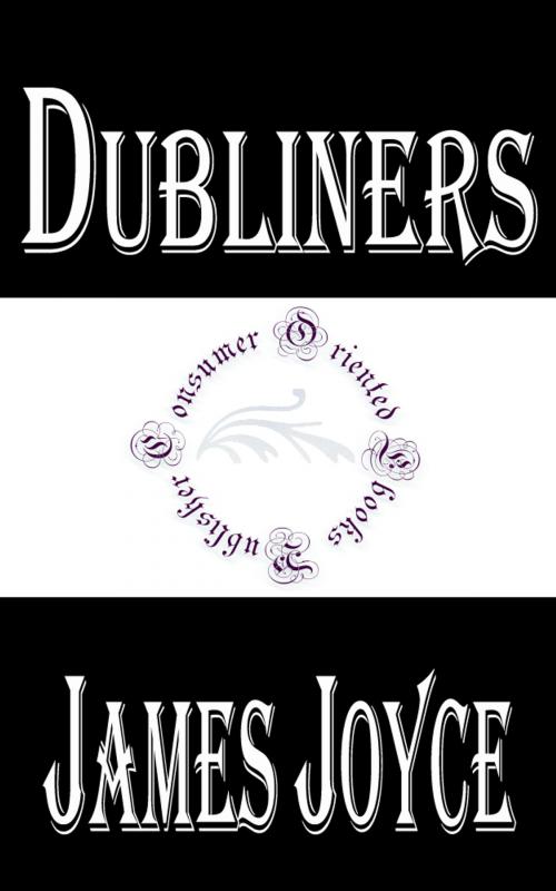 Cover of the book Dubliners by James Joyce, Consumer Oriented Ebooks Publisher