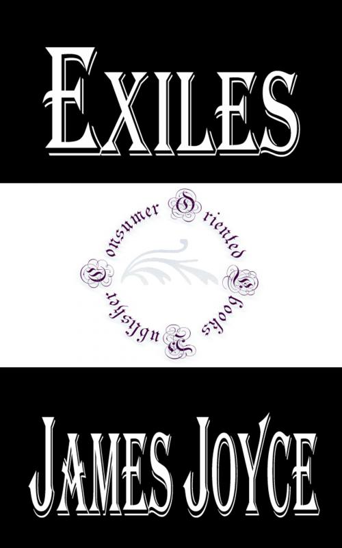 Cover of the book Exiles by James Joyce, Consumer Oriented Ebooks Publisher