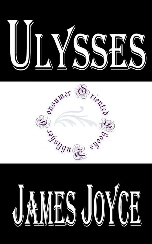 Cover of the book Ulysses by James Joyce, Consumer Oriented Ebooks Publisher