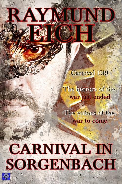 Cover of the book Carnival in Sorgenbach by Raymund Eich, CV-2 Books