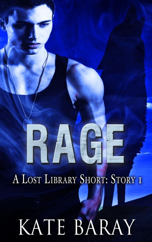 Cover of the book Rage by Kate Baray, Catherine G. Cobb