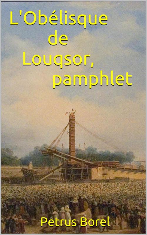 Cover of the book L'Obélisque de Louqsor, pamphlet by Petrus Borel, JCA