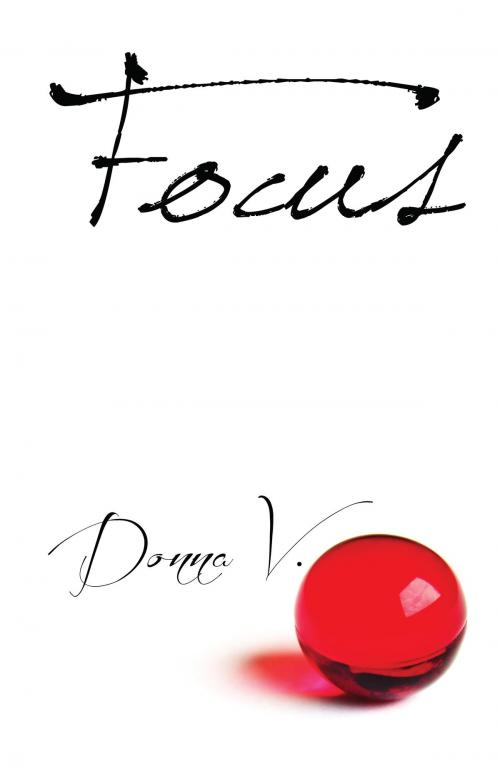 Cover of the book Focus by Donna V., Pele Publishing