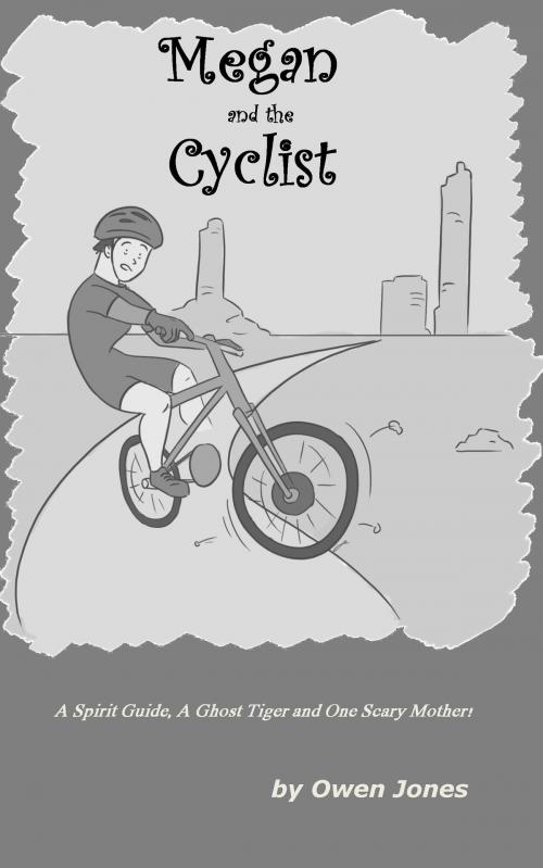 Cover of the book Megan and The Cyclist by Owen Jones, Megan Publishing Services