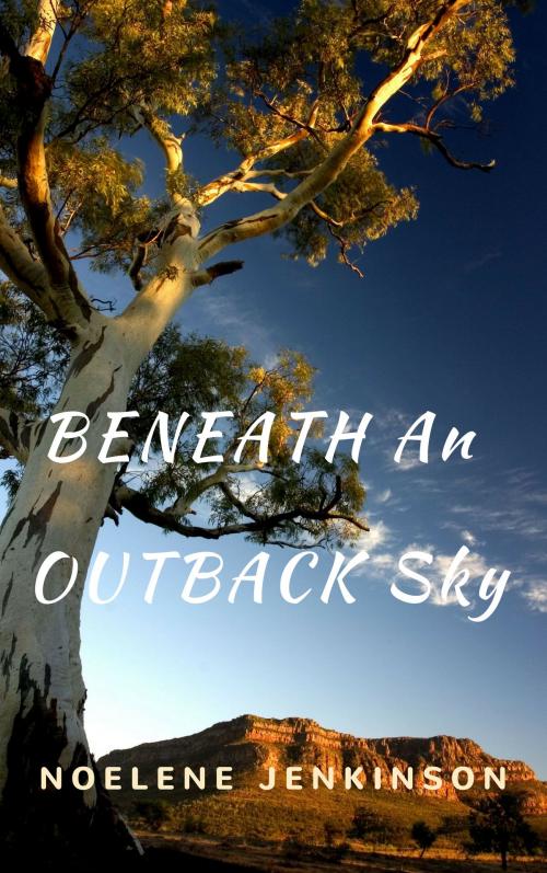 Cover of the book Beneath An Outback Sky by Noelene Jenkinson, Noelene Jenkinson