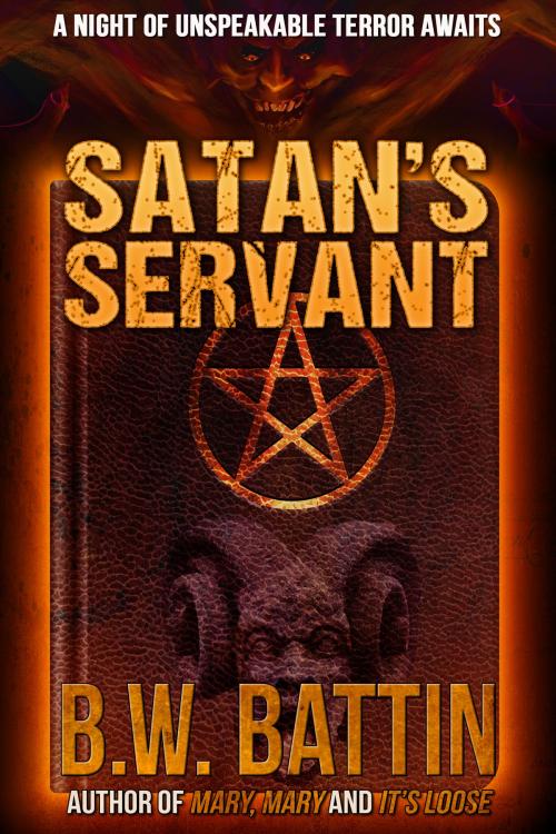 Cover of the book Satan's Servant by B. W. Battin, Crossroad Press