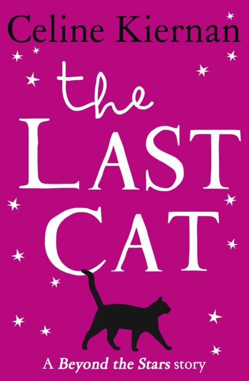 Cover of the book The Last Cat: Beyond the Stars by Celine Kiernan, HarperCollins Publishers