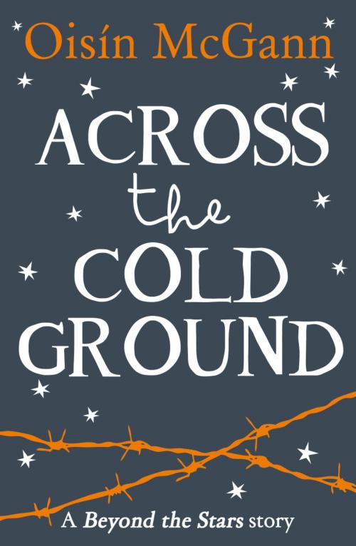 Cover of the book Across the Cold Ground: Beyond the Stars by Oisin McGann, HarperCollins Publishers