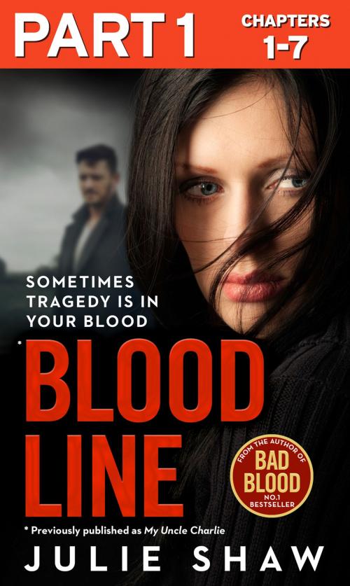 Cover of the book Blood Line - Part 1 of 3: Sometimes Tragedy Is in Your Blood by Julie Shaw, HarperCollins Publishers
