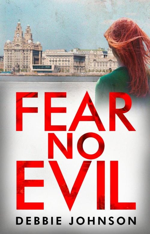 Cover of the book Fear No Evil by Debbie Johnson, HarperCollins Publishers
