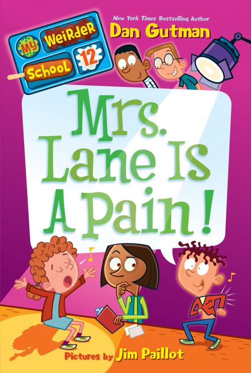 Cover of the book My Weirder School #12: Mrs. Lane Is a Pain! by Dan Gutman, HarperCollins