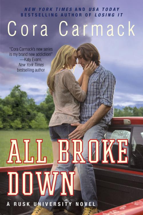 Cover of the book All Broke Down by Cora Carmack, William Morrow Paperbacks
