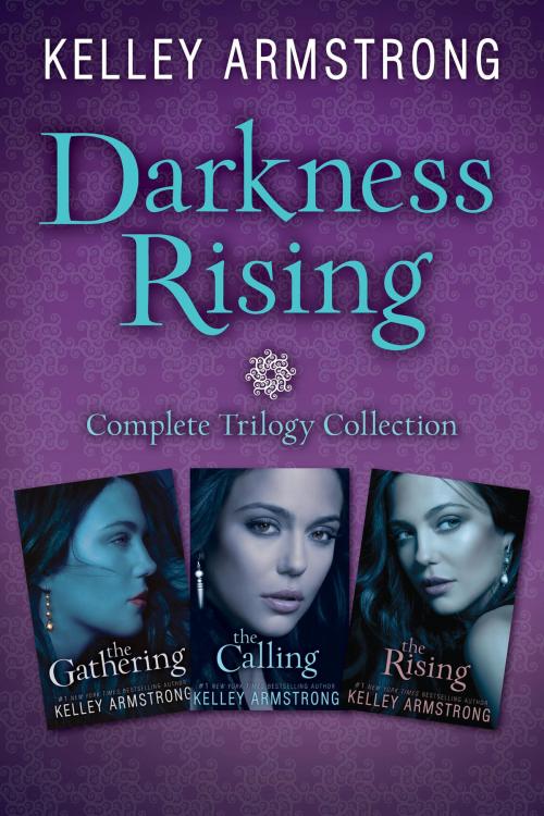 Cover of the book Darkness Rising: Complete Trilogy Collection by Kelley Armstrong, HarperCollins