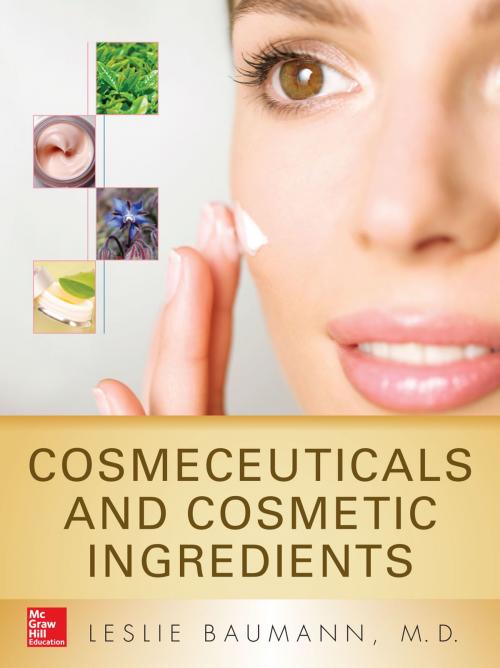 Cover of the book Cosmeceuticals and Cosmetic Ingredients by Leslie S. Baumann, McGraw-Hill Education
