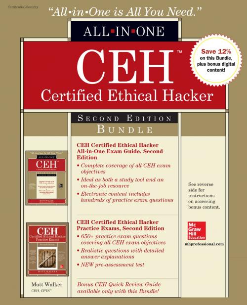 Cover of the book CEH Certified Ethical Hacker Bundle, Second Edition by Matt Walker, McGraw-Hill Education
