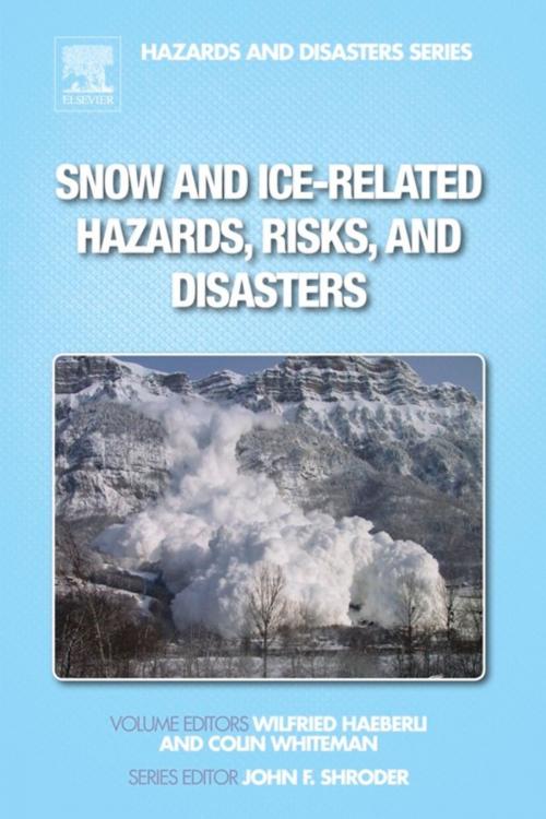 Cover of the book Snow and Ice-Related Hazards, Risks, and Disasters by Elsevier Science, Elsevier Science