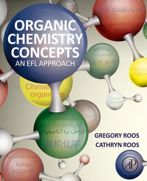 Cover of the book Organic Chemistry Concepts by Gregory Roos, Cathryn Roos, Elsevier Science