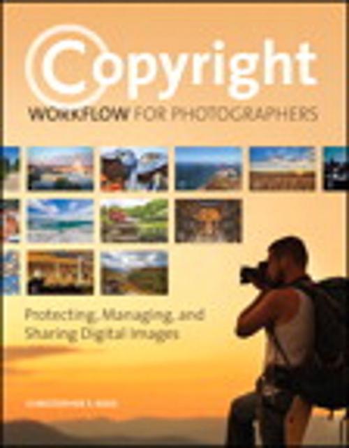 Cover of the book Copyright Workflow for Photographers by Christopher S. Reed, Pearson Education