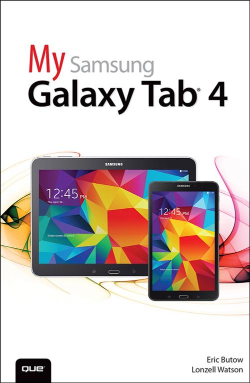 Cover of the book My Samsung Galaxy Tab 4 by Eric Butow, Lonzell Watson, Pearson Education