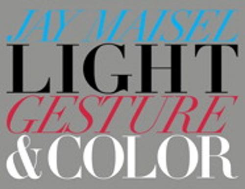 Cover of the book Light, Gesture, and Color by Jay Maisel, Pearson Education