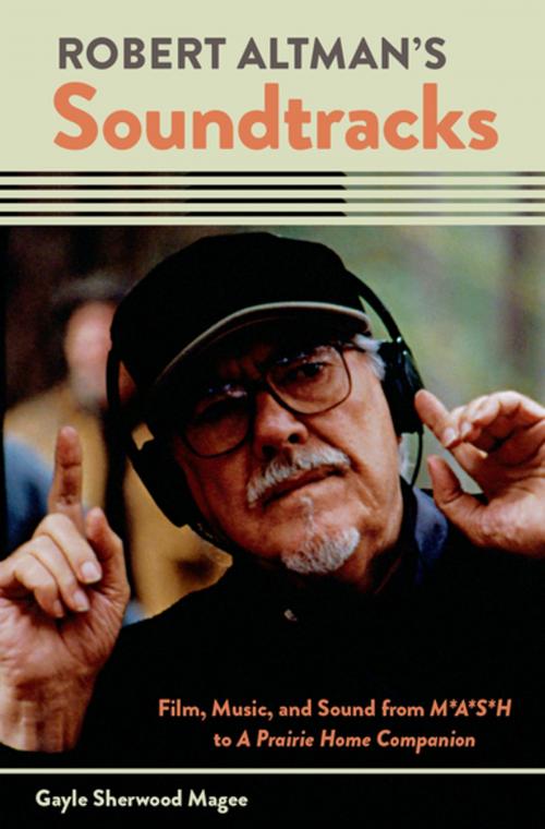 Cover of the book Robert Altman's Soundtracks by Gayle Sherwood Magee, Oxford University Press