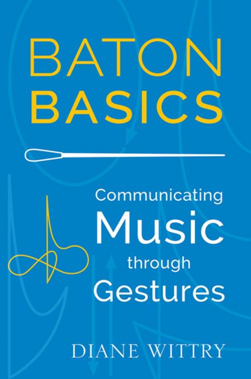 Cover of the book Baton Basics by Diane Wittry, Oxford University Press