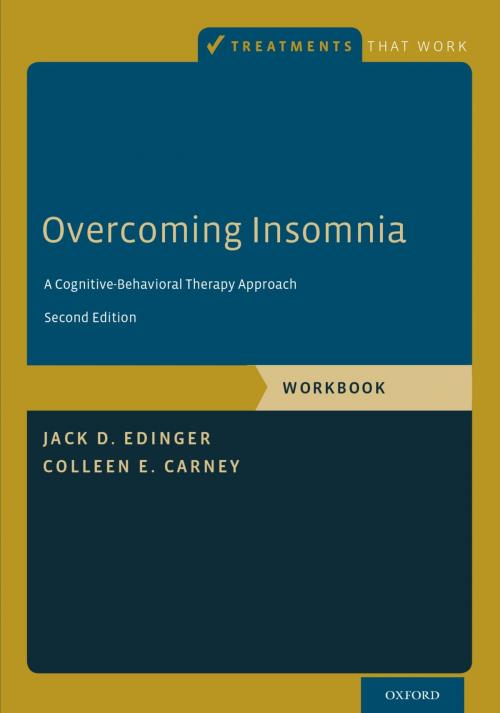 Cover of the book Overcoming Insomnia by Jack D. Edinger, Colleen E. Carney, Oxford University Press
