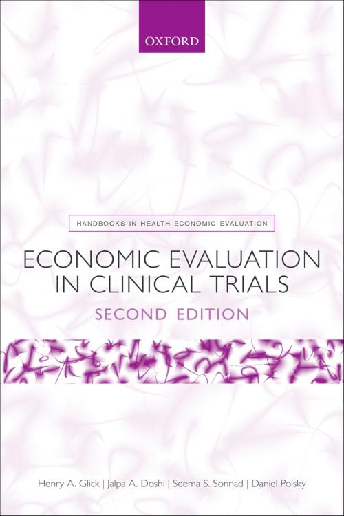 Cover of the book Economic Evaluation in Clinical Trials by Henry A. Glick, Jalpa A. Doshi, Seema S. Sonnad, Daniel Polsky, OUP Oxford