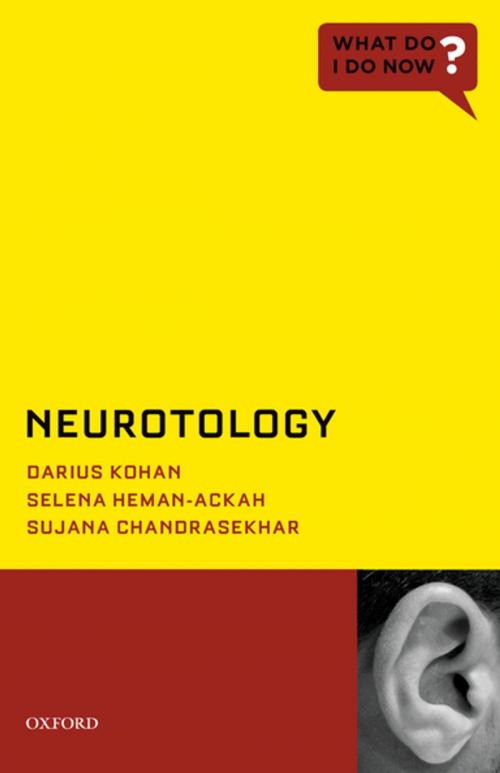 Cover of the book Neurotology by Darius Kohan, Selena Heman-Ackah, Sujana Chandrasekhar, Oxford University Press