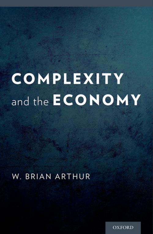 Cover of the book Complexity and the Economy by W. Brian Arthur, Oxford University Press
