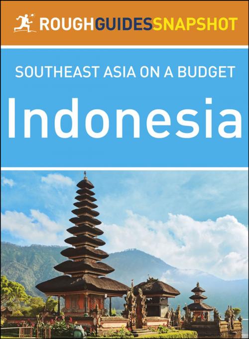Cover of the book Indonesia (Rough Guides Snapshot Southeast Asia) by Rough Guides, Apa Publications