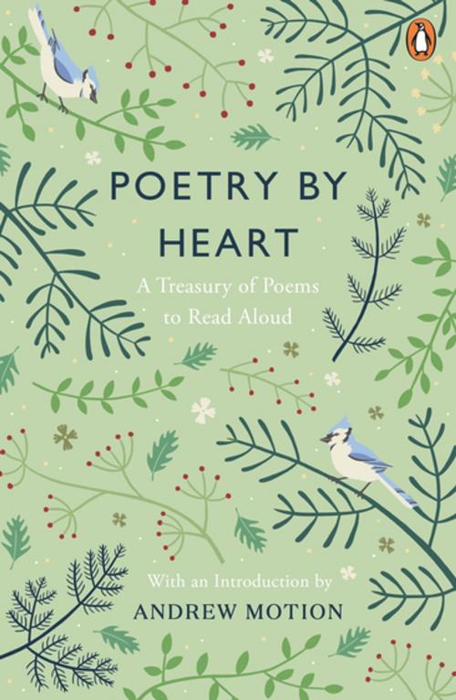 Cover of the book Poetry by Heart by Andrew Motion, Penguin Books Ltd