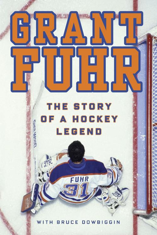 Cover of the book Grant Fuhr by Grant Fuhr, Bruce Dowbiggin, Random House of Canada