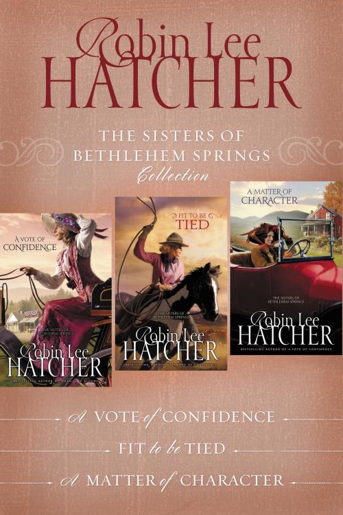 Cover of the book The Sisters of Bethlehem Springs Collection by Robin Lee Hatcher, Zondervan